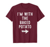 Im With The Baked Potato Halloween Costume I’m with The Baked Potato Funny Halloween Couple Costume T-Shirt - Burgundy