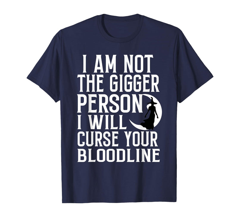 Witch Halloween Sarcastic Skeleton Funny Tee Im Not The Bigger Person I'll Curse Your Entire Bloodline T-Shirt - Navy Blue