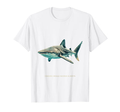 Chasing Whale Sharks Always Ocean Adventure Design T-Shirt
