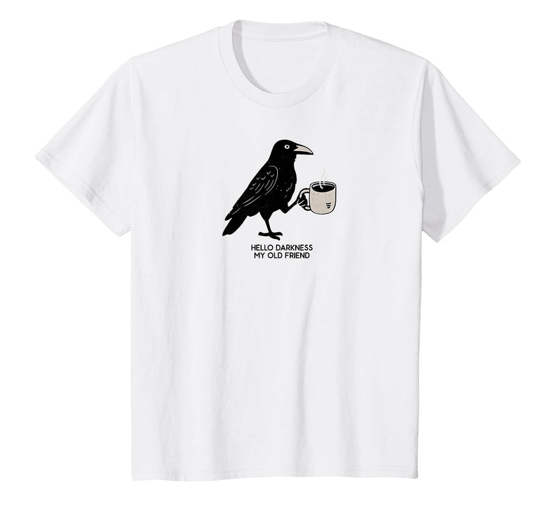 Hello Darkness My Old Friend Crow Coffee Halloween Hello Darkness My Old Friend Crow Coffee Spooky Halloween T-Shirt - White