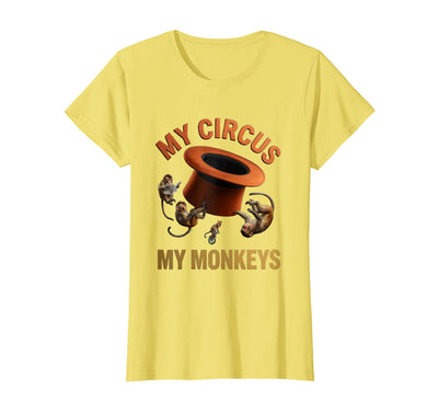 My Circus My Monkeys Funny Women Design T-Shirt - Women