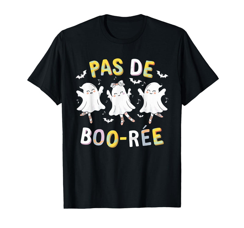 Ballet Ghost Halloween 2024 Spooky Dance Lover Pas de Boo-rée Ghost Ballet Dancer Halloween Dance Teacher T-Shirt - Black