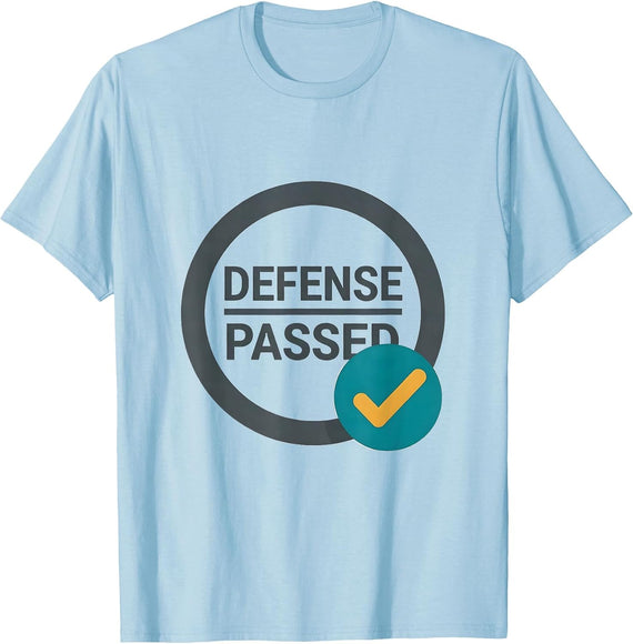Men's Defense: Passed Funny PhD Graduation Doctoral Student Humor T-Shirt - Baby Blue