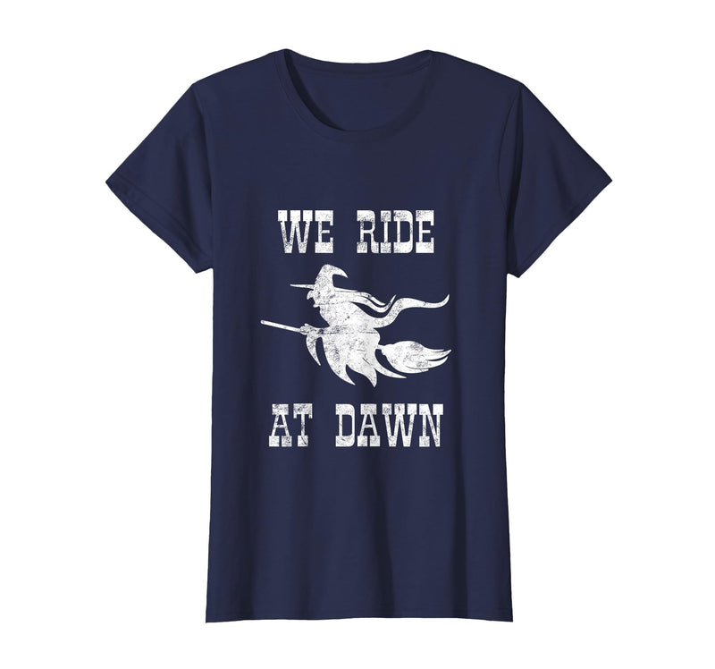 Halloween Witch Broomstick Costume Shop We Ride At Dawn Spooky Witch Broomstick Halloween Costume T-Shirt - Navy Blue