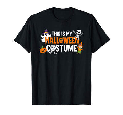 This Is My Halloween Costume Apparel Gifts This is My Halloween Costume T-Shirt