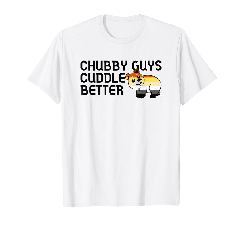 LGBTQ Pride Gifts Chubby Guys Cuddle Better Gay Bear Pride Couple Flag Love T-Shirt - White