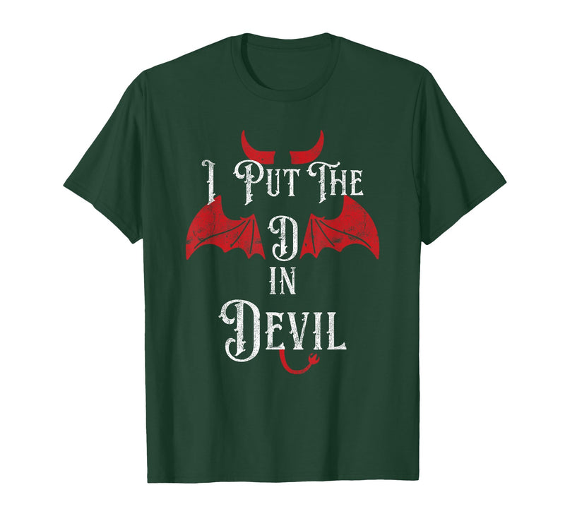 I Put the D in Devil Tees I Put the D in Devil Funny Halloween Matching Couple T-Shirt - Dark Green