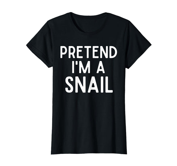 Snail Costume Party Lazy Snail Halloween Costume Pretend I'm A Snail Costume Party Funny Halloween Snail T-Shirt - Black