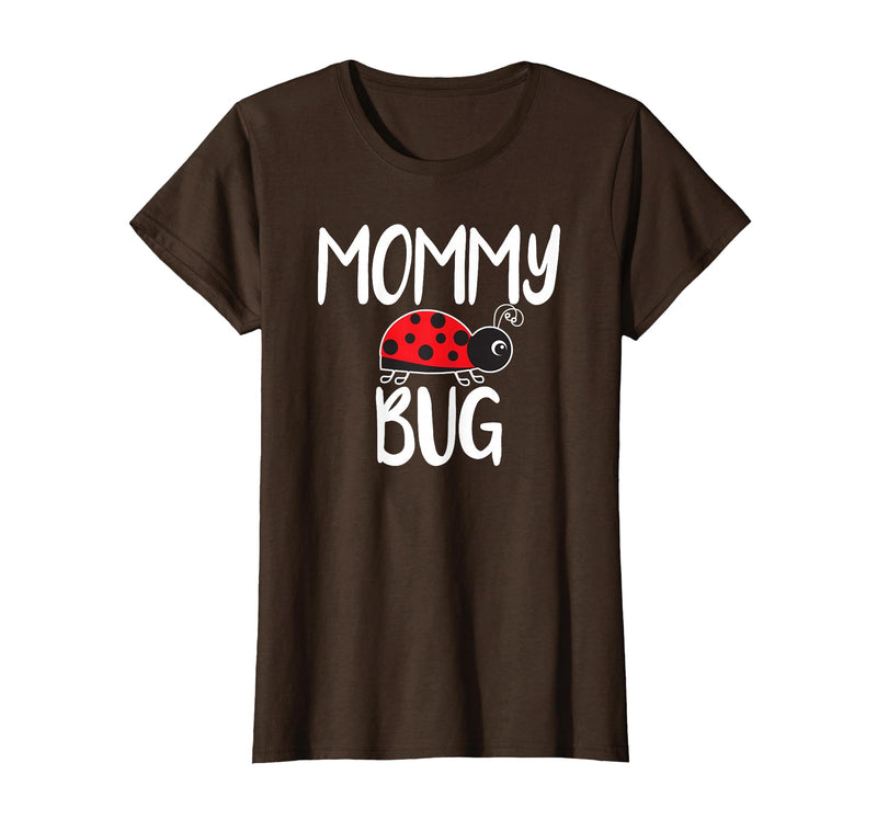 Funny Cute Ladybug Ideas For Mommy Mommy Bug Cute Ladybug Mom T-Shirt - Brown