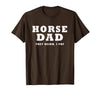 FUNNY HORSE SHOW GEAR Horse DAD Funny They Neigh I Pay T-Shirt - Brown