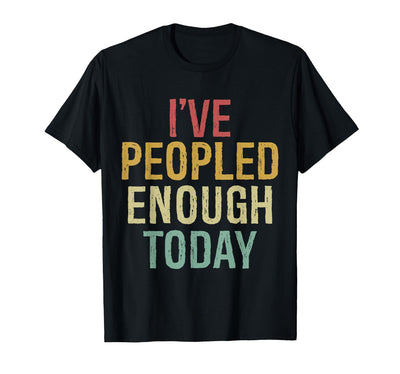 Introvert Gifts Ich Habe Heute genug Menschen Introvert T-Shirt