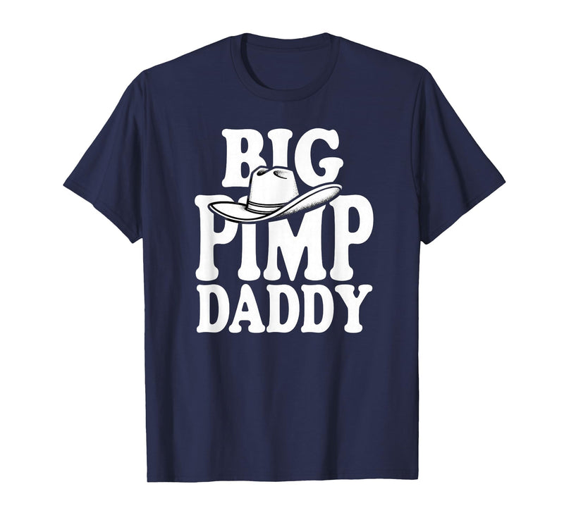 Humor Adult Dad Jokes Fathers Day Tees Big Pimp Daddy Halloween Costume T-Shirt - Navy Blue