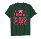 Mademark John Pork's Calling: Here Piggy Piggy Funny Pig Lover Gift T-Shirt - Dark Green