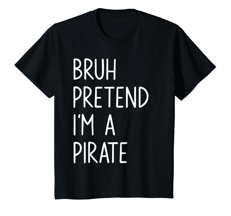 Lazy Halloween DIY Bruh Pretend I'm A Pirate Bruh Pretend I'm A Pirate Matching Costume Halloween Funny T-Shirt - Black