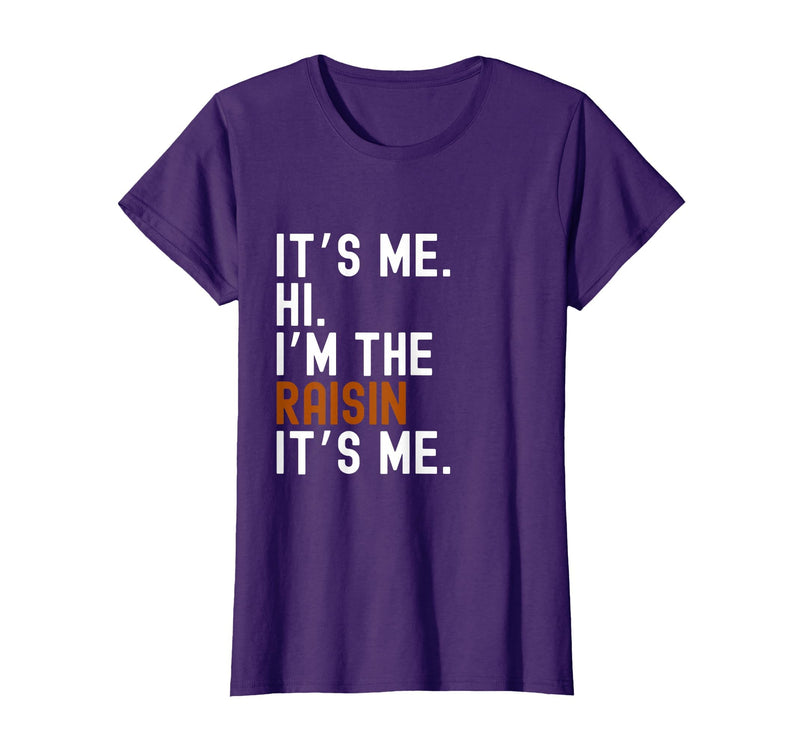 It's Me Hi I'm The Raisin Easy Halloween Lazy Halloween Costume It's Me Hi I'm The Raisin T-Shirt - Purple