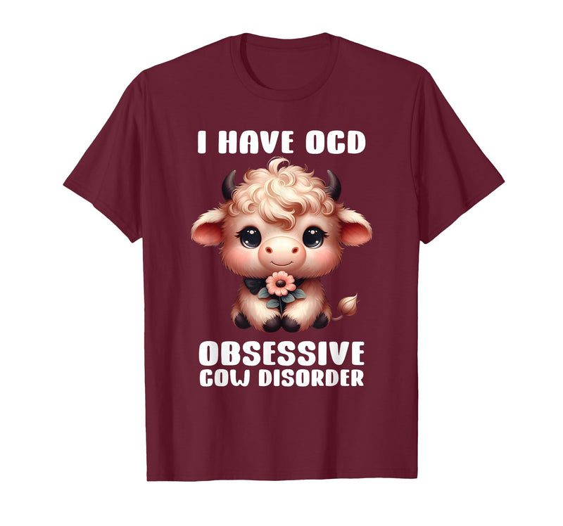 Funny Cow Apparel I Have OCD Obsessive Cow Disorder Cow Lover Farmer T-Shirt - Burgundy