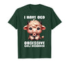 Funny Cow Apparel I Have OCD Obsessive Cow Disorder Cow Lover Farmer T-Shirt - Dark Green
