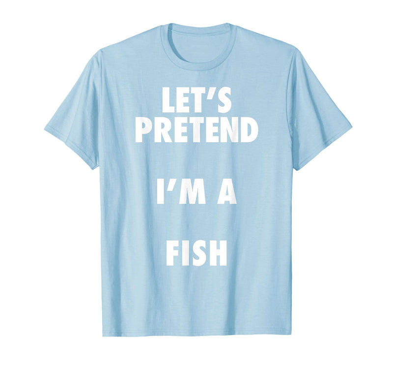 Halloween Costumes MV&SG Fish Halloween Costume, Let's Pretend I'm a Fish Shirt T-Shirt - Baby Blue