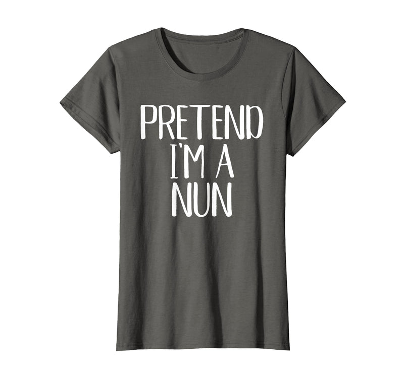 Funny Halloween Group Matching Costumes Idea Pretend I'm A Nun Costume Family Funny Halloween Party T-Shirt - Asphalt Grey