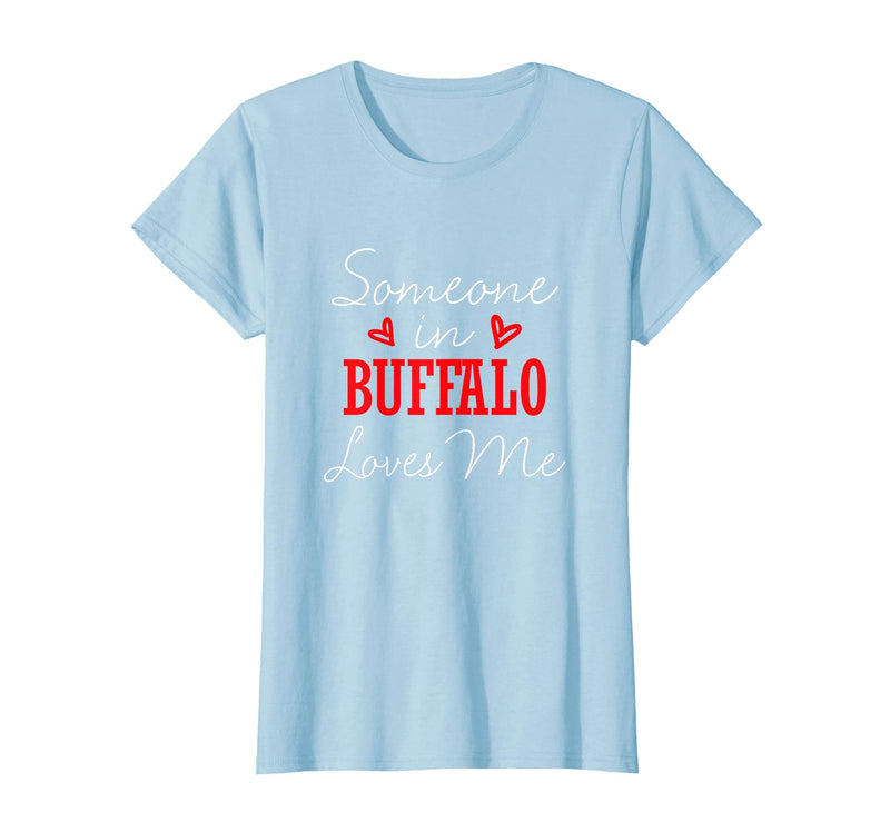 Long Distance Relationships Gifts Someone in Buffalo Loves Me Relationship Couple New York T-Shirt - Baby Blue