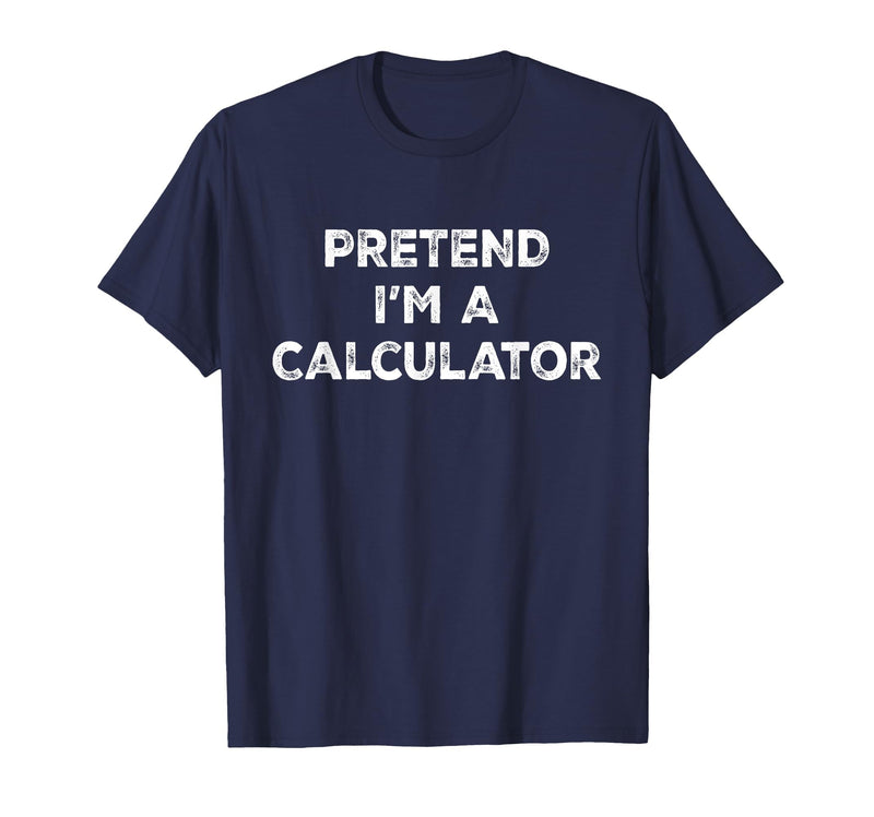 Funny Costume Party Halloween Tees by T&T Pretend I'm A Calculator Lazy Halloween Costume T-Shirt - Navy Blue
