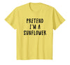 Funny Pretend Im A Sunflower Halloween Costume Co Pretend Im A Sunflower Costume Women Kids Halloween Costume T-Shirt - As