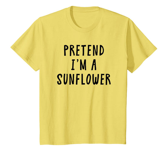 Funny Pretend Im A Sunflower Halloween Costume Co Pretend Im A Sunflower Costume Women Kids Halloween Costume T-Shirt - As