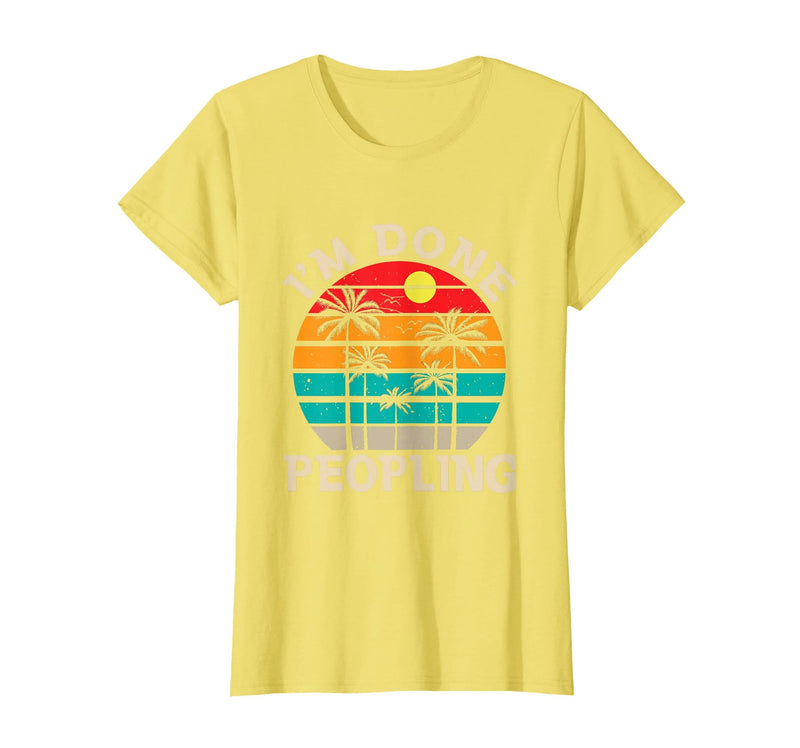 Retro I'm Done Peopling Gift Tee Retro I'm Done Peopling - Introverts Not Social People T-Shirt - Lemon Yellow