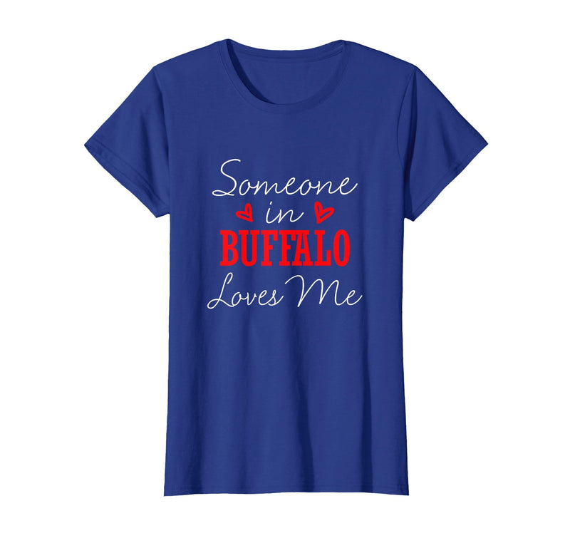 Long Distance Relationships Gifts Someone in Buffalo Loves Me Relationship Couple New York T-Shirt - Royal Blue