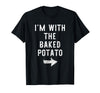 Im With The Baked Potato Halloween Costume I’m with The Baked Potato Funny Halloween Couple Costume T-Shirt - Black