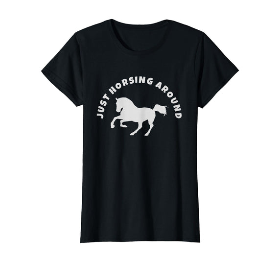 Horse Lovers Tees and Apparel Just Horsing Around Horse Lovers T-Shirt - Black