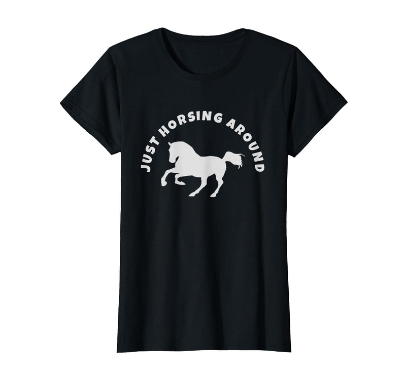 Horse Lovers Tees and Apparel Just Horsing Around Horse Lovers T-Shirt - Black