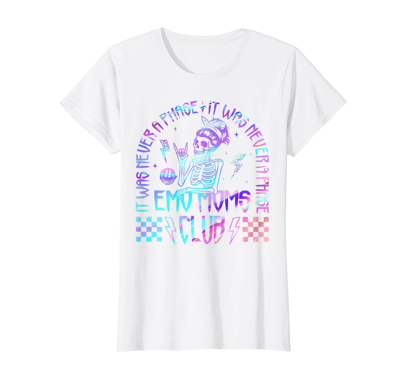 Emo Moms Club Halloween Costume Funny Skeleton It was Never A Phase Emo Moms Club Mother's Day Skeleton T-Shirt - White