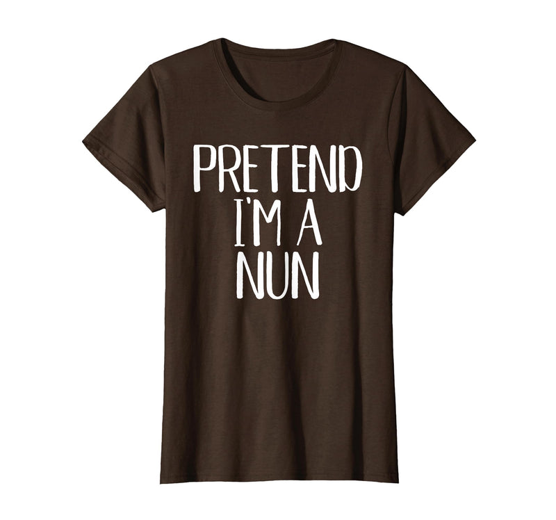 Funny Halloween Group Matching Costumes Idea Pretend I'm A Nun Costume Family Funny Halloween Party T-Shirt - Brown