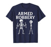 Armed Bones Joke Joke Apparel Men Women sarcastic Funny Skeleton Pun Armed Bones Joke Halloween Humor Costume T-Shirt - Navy