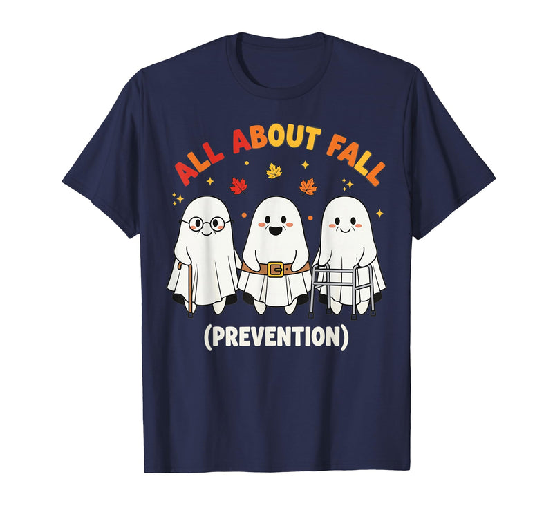 Fall Prevention Funny Ghost Autumn Halloween Gift Fall Prevention Funny Ghost Autumn Halloween Joke T-Shirt - Navy Blue