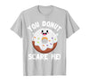 Donut Halloween Shirt Halloween Donut Costume Kids Men Women Doughnut Scare Me T-Shirt - Silver Grey