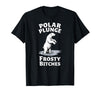 Polar Bear Lover Tees Humor Winter Polar Plunge Frosty Bitches T-Shirt - Black