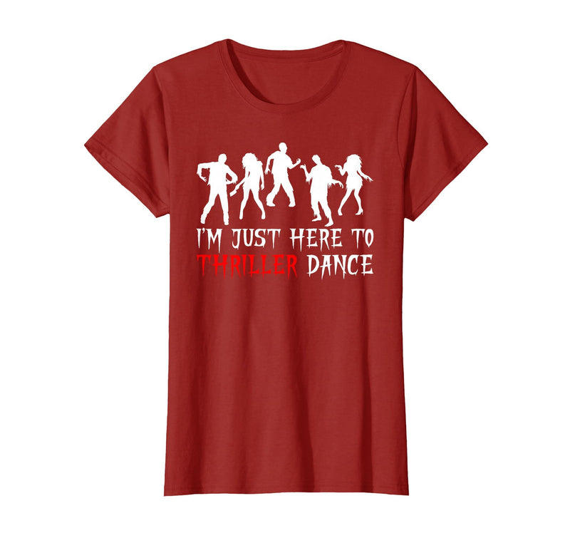 Zombie Dance Costume Halloween Party Tee Funny Zombie Halloween Shirt I’m Just Here to Thriller Dance T-Shirt - Cranberry Red
