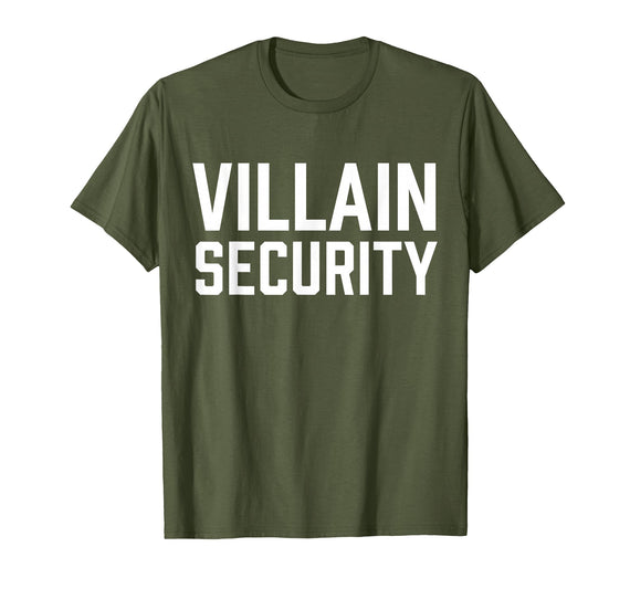 Villain Security Birthday Family Halloween Costume Mom Dad T-Shirt - Olive Green