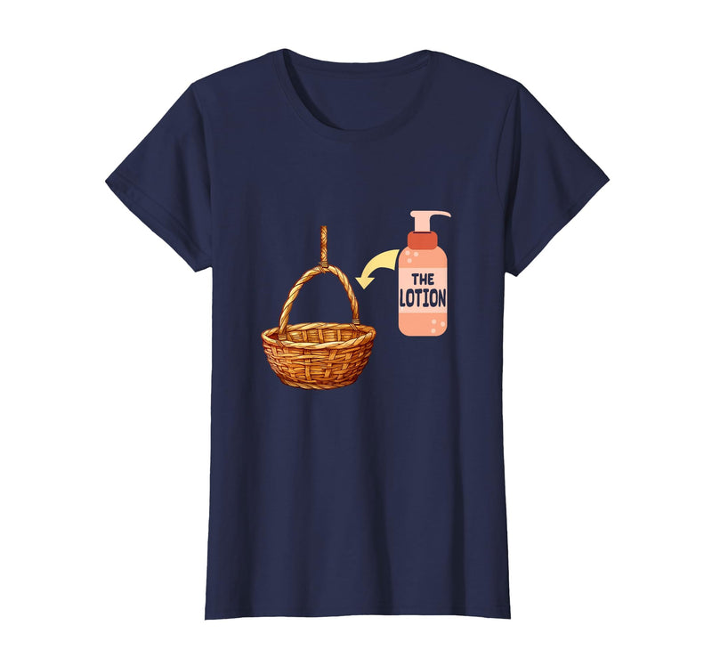 Put the Lotion in the Basket Halloween Parody Art Put The Lotion in The Basket Halloween Costume Parody Art T-Shirt - Navy