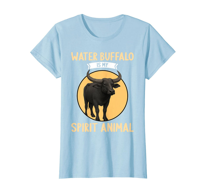 Water Buffalo Lovers Shop Water Buffalo is My Spirit Animal Water Buffalo T-Shirt - Baby Blue