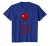Halloween Funny Trick or Treat Shirt for Kids TeeZ Kids You'll Float Too Costume Halloween Shirts Boys Girls T-Shirt - Royal