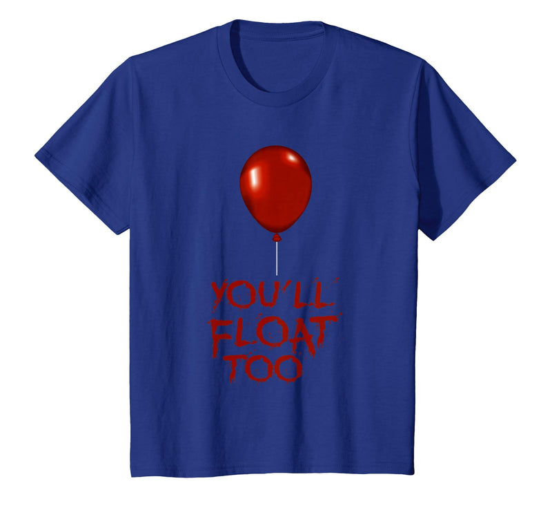 Halloween Funny Trick or Treat Shirt for Kids TeeZ Kids You'll Float Too Costume Halloween Shirts Boys Girls T-Shirt - Royal