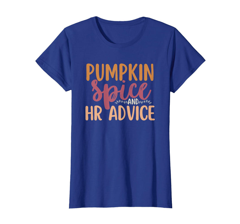 Fall Season Halloween Pumpkin Spice HR Advice Tee Human Resources Halloween Pumpkin Spice and HR Advice Funny T-Shirt -