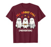 Fall Prevention Funny Ghost Autumn Halloween Gift Fall Prevention Funny Ghost Autumn Halloween Joke T-Shirt - Burgundy