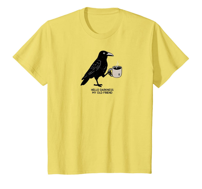 Hello Darkness My Old Friend Crow Coffee Halloween Hello Darkness My Old Friend Crow Coffee Spooky Halloween T-Shirt - Lemon