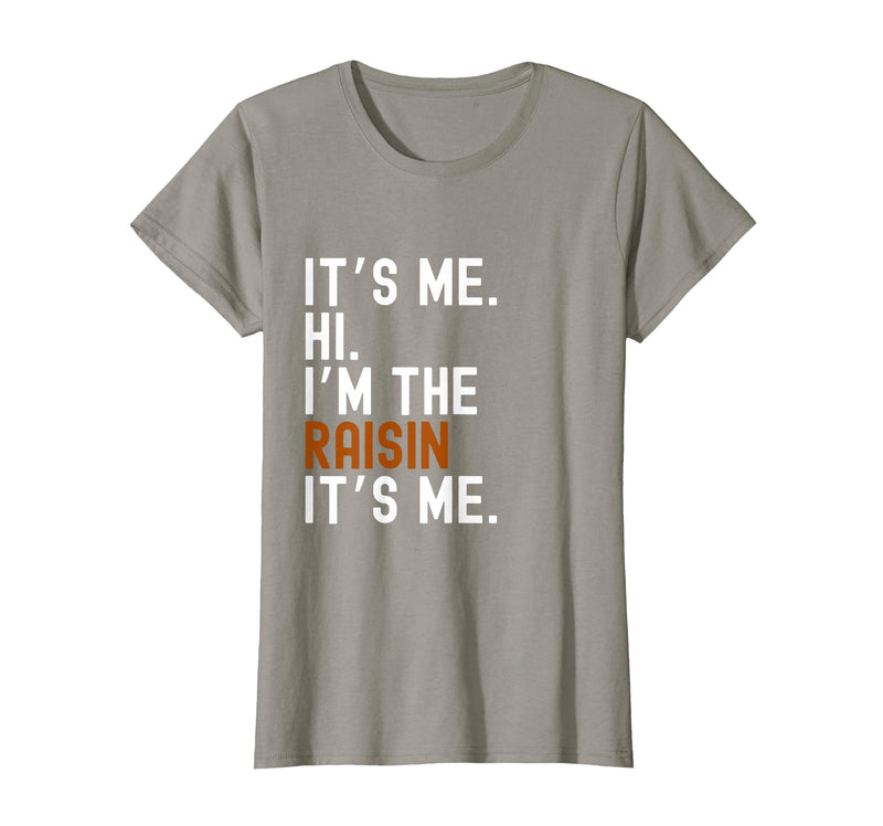 It's Me Hi I'm The Raisin Easy Halloween Lazy Halloween Costume It's Me Hi I'm The Raisin T-Shirt - Slate Grey