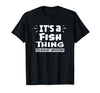 Fish Animal Lovers Apparel It's A Fish Thing You Wouldn't Understand Aninal Lovers T-Shirt - Black