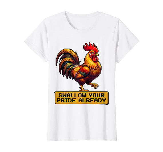 Mademark Swallow Your Pride Already Dirty Humor Design T-Shirt - Women - White